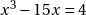 x^3 - 15x = 4